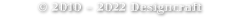 © 2010 – 2022 Designcraft