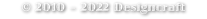 © 2010 – 2022 Designcraft