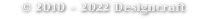 © 2010 – 2022 Designcraft