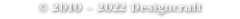 © 2010 – 2022 Designcraft
